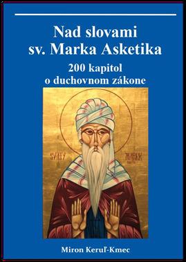 Nad slovami sv. Marka Asketika - 978-80-973860-3-0