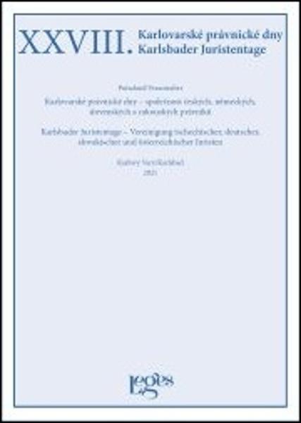 XXVIII. Karlovarské právnické dny - 978-80-7502-462-6