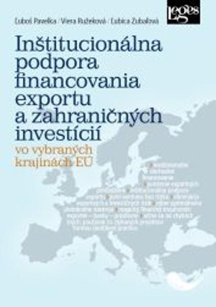Inštitucionálna podpora financovania exportu a zahraničných investícií - 978-80-7502-503-6