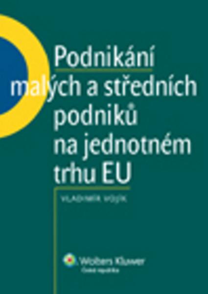 Levně Podnikání malých a středních podniků na jednotném trhu EU