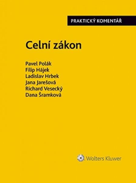 Levně Celní zákon - Praktický komentář - Pavel Polák