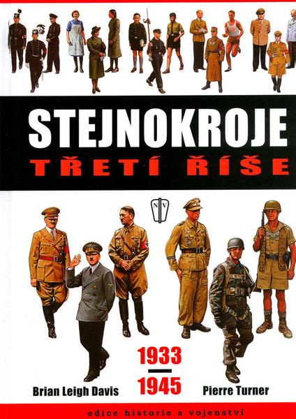 Levně Stejnokroje třetí říše 1933-1945
