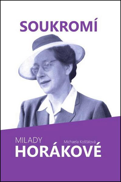 Soukromí Milady Horákové - 978-80-7229-537-1