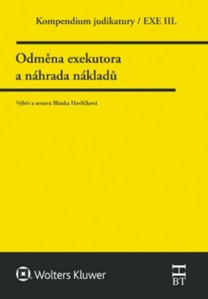 Levně Kompendium judikatury Odměna exekutora a náhrada nákladů