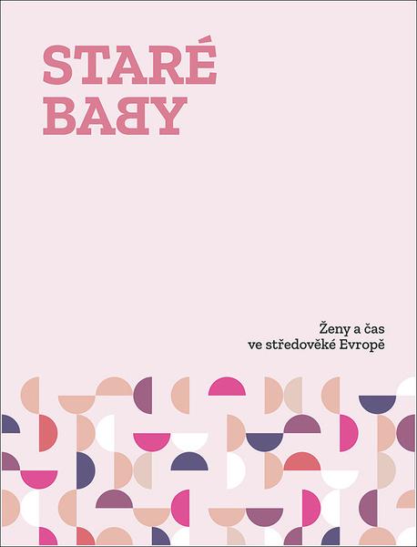 Staré baby - 978-80-7422-786-8