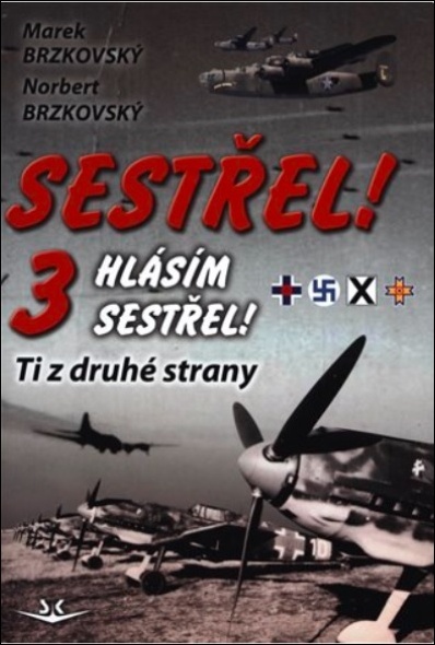 Sestřel, hlásím sestřel! - 978-80-7573-087-9