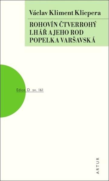 Levně Rohovín Čtverrohý Lhář a jeho rod Popelka varšavská