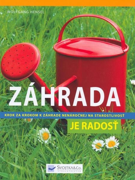Záhrada je radosť - 978-80-8107-146-1