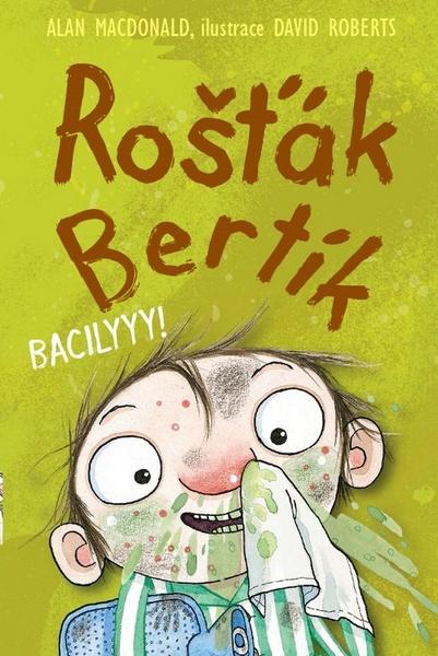 Levně Rošťák Bertík Bacilyyy!