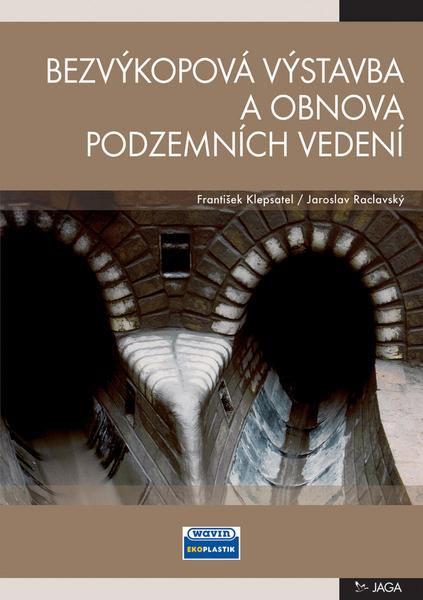 Bezvýkopová výstavba a obnova podzemních vedení - 80-8076-053-5