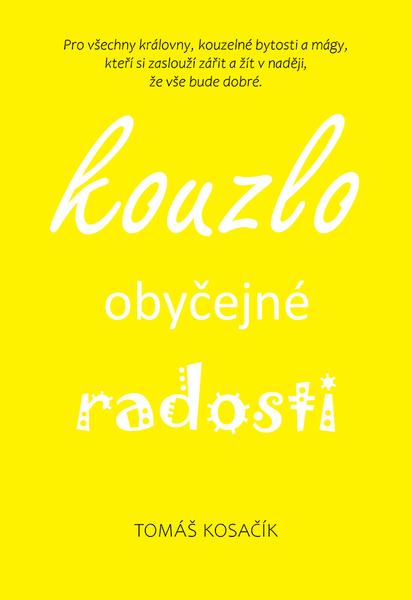 Levně Kouzlo obyčejné radosti