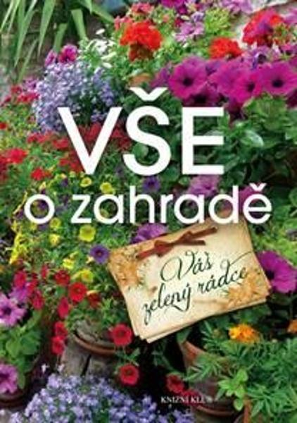Vše o zahradě - 978-80-242-7413-3