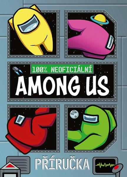 AMONG US 100% neoficiální příručka - 978-80-252-4580-4