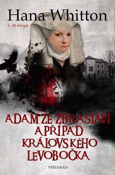Adam ze Zbraslavi a případ královského levobočka - 978-80-7601-461-9