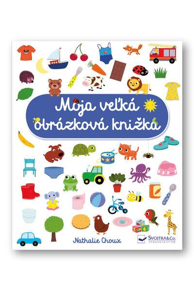 Levně Moja veľká obrázková knižka