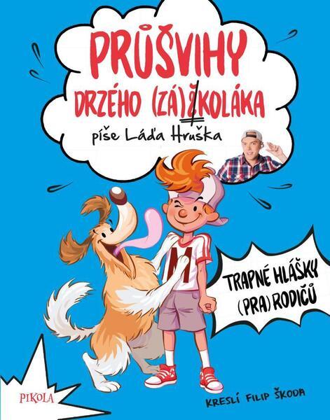 Průšvihy drzého záškoláka - 978-80-242-7471-3