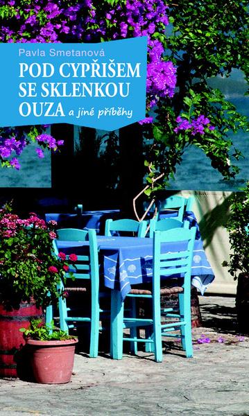 Pod cypřišem se sklenkou ouza - 978-80-7422-800-1