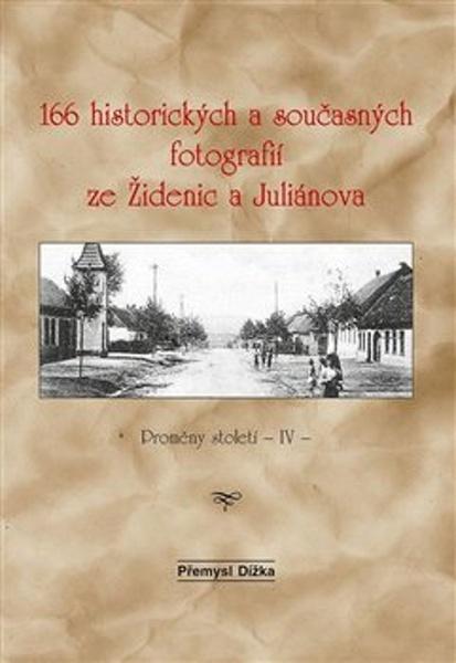 Levně 166 historických a současných fotografií ze Židenic a Juliánova