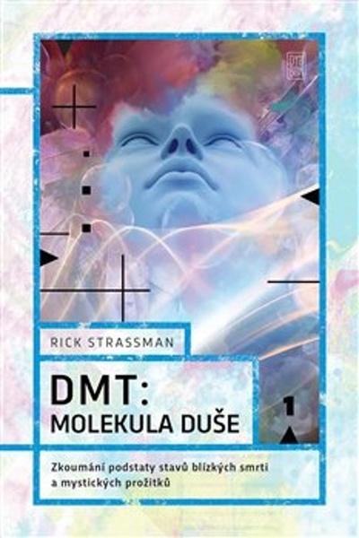 DMT: molekula duše - 978-80-7438-243-7