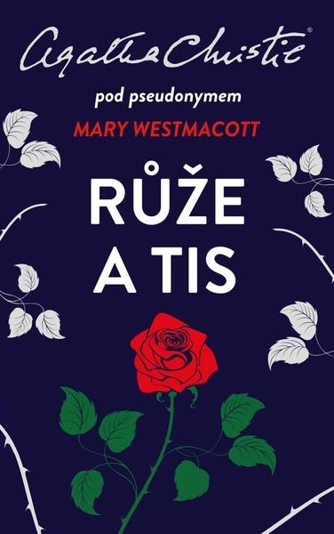 Růže a tis - 978-80-249-4494-4