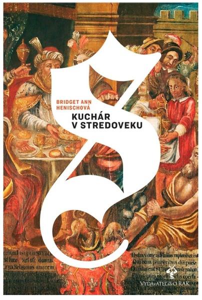 Kuchár v stredoveku - 978-80-85501-82-7
