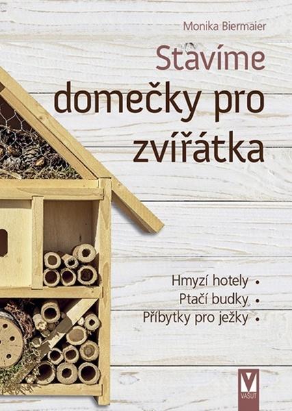 Levně Stavíme domečky pro zvířátka