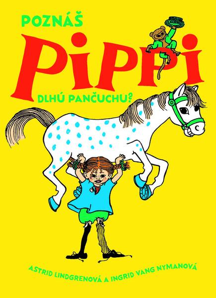 Poznáš Pippi Dlhú pančuchu? - 978-80-556-4949-8