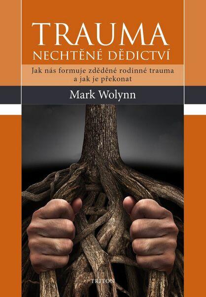 Trauma Nechtěné dědictví - 978-80-7553-129-2