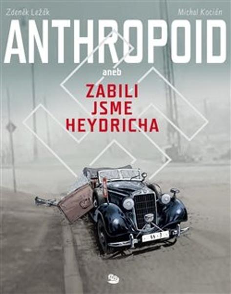 Levně Anthropoid aneb zabili jsme Heydricha