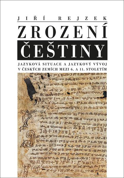 Zrození Češtiny - 978-80-7422-799-8