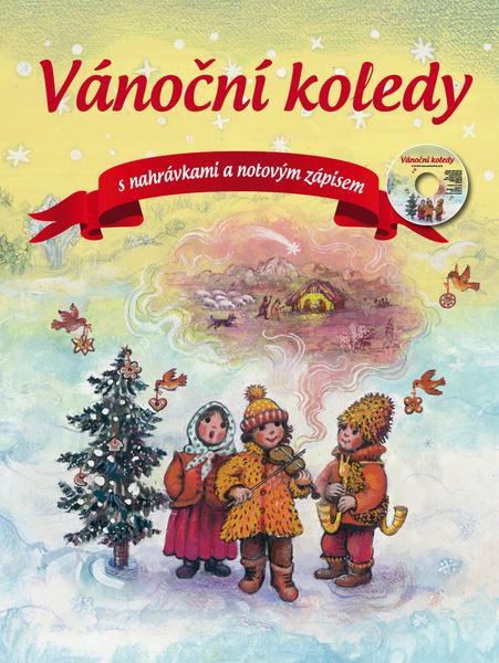 Vánoční koledy s nahrávkami a notovým zápisem - 978-80-7451-313-8