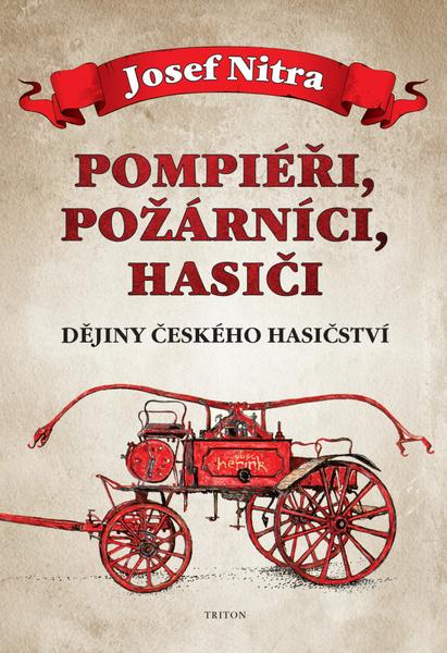 Pompiéři, požárníci, hasiči - 978-80-7553-796-6