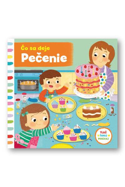 Čo sa deje Pečenie - 978-80-567-0053-2