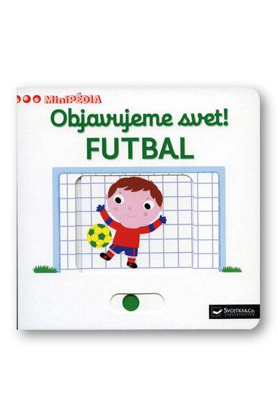 Levně Objavujeme svet! Futbal