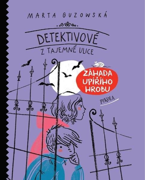 Detektivové z Tajemné ulice - 978-80-242-7494-2