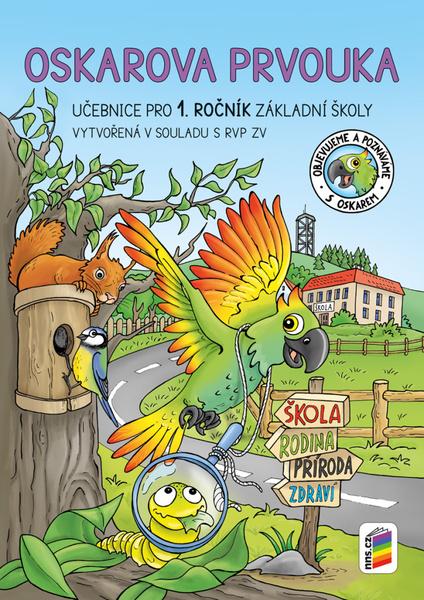 Oskarova prvouka 1 Učebnice pro 1. ročník základní školy - 978-80-7600-177-0