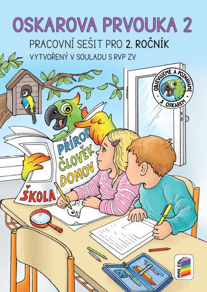 Oskarova prvouka 2 Pracovní sešit pro 2. ročník - 978-80-7600-181-7