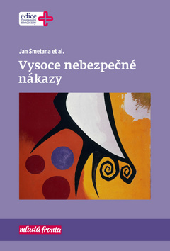 Vysoce nebezpečné nákazy - 978-80-204-4655-8