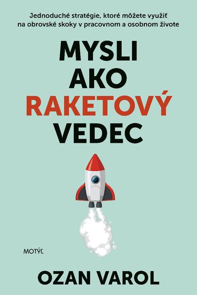 Levně Mysli ako raketový vedec