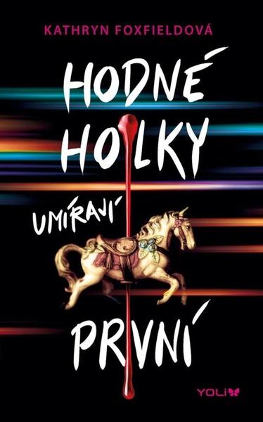 Hodný holky umřou první - 978-80-242-7556-7