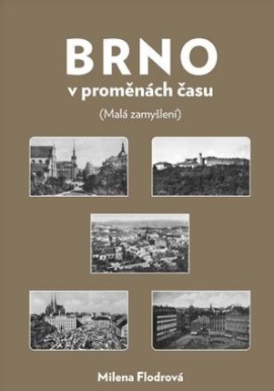 Brno v proměnách času - 978-80-86137-79-7
