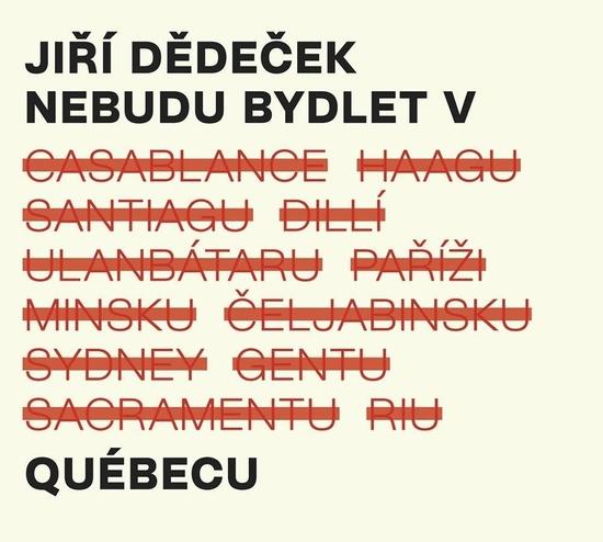 Levně Nebudu bydlet v Québecu - Dědeček, Jiří