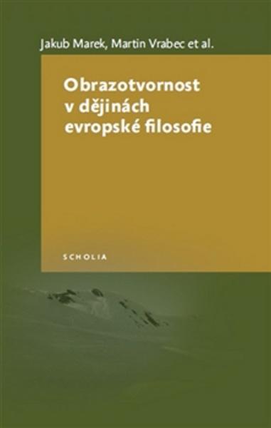 Obrazotvornost v dějinách evropské filosofie - 978-80-7476-041-9