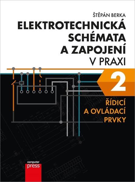 Elektrotechnická schémata a zapojení v praxi 2 - 978-80-251-5027-6