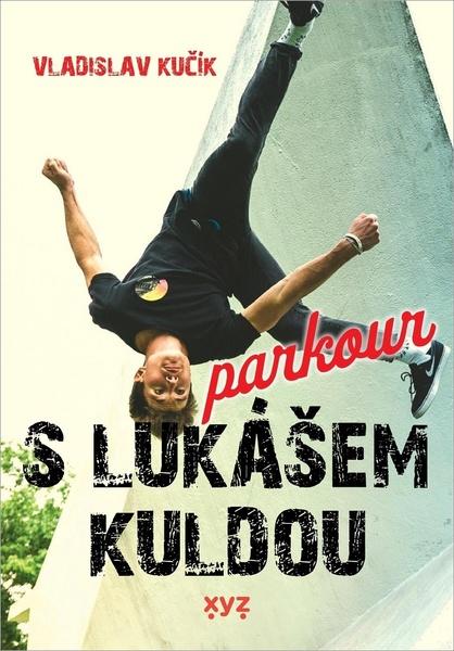Parkour s Lukášem Kuldou - 978-80-7597-894-3