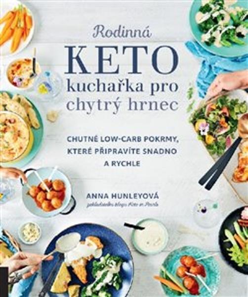 Levně Rodinná keto kuchařka pro chytrý hrnec
