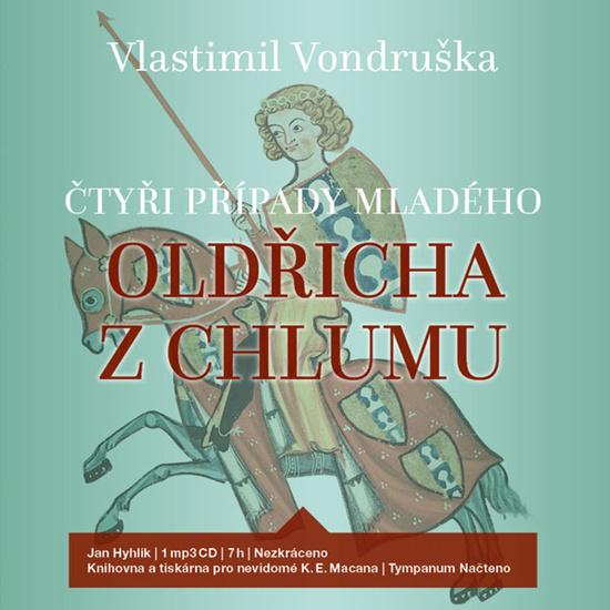 Levně Čtyři případy mladého Oldřicha z Chlumu