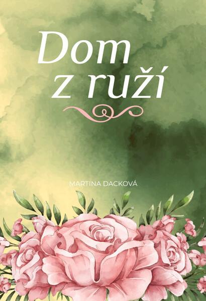 Levně Dom z ruží