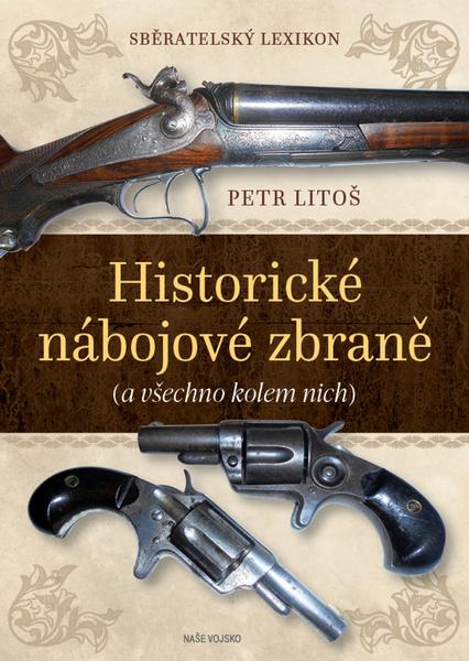 Levně Sběratelský lexikon Historické nábojové zbraně