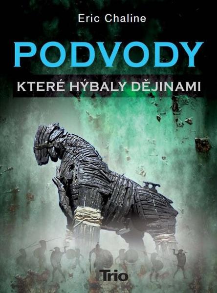 Podvody, které hýbaly dějinami - 978-80-969444-5-3